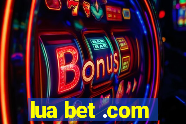 lua bet .com